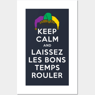 KEEP CALM and LAISSEZ LES BONS TEMPS ROULER Posters and Art